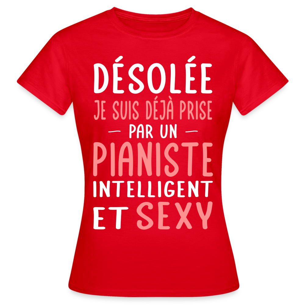 T-shirt Femme - Je suis prise par un pianiste intelligent et sexy - rouge