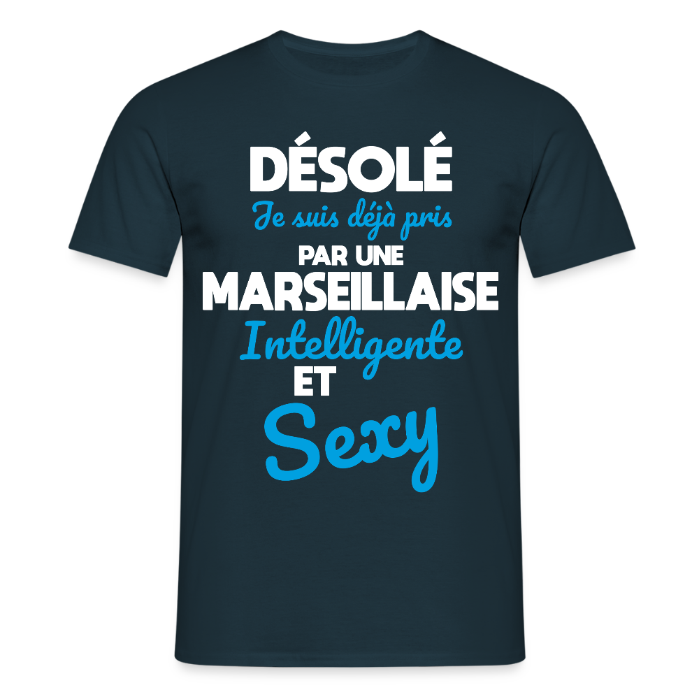 T-shirt Homme -  Je suis déjà pris par une Marseillaise intelligente et sexy - marine