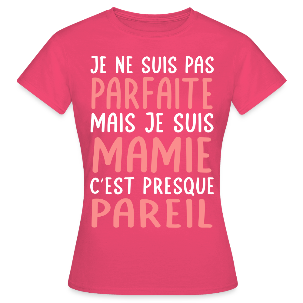 T-shirt Femme - Je ne suis pas parfaite mais je suis Mamie - rose azalée