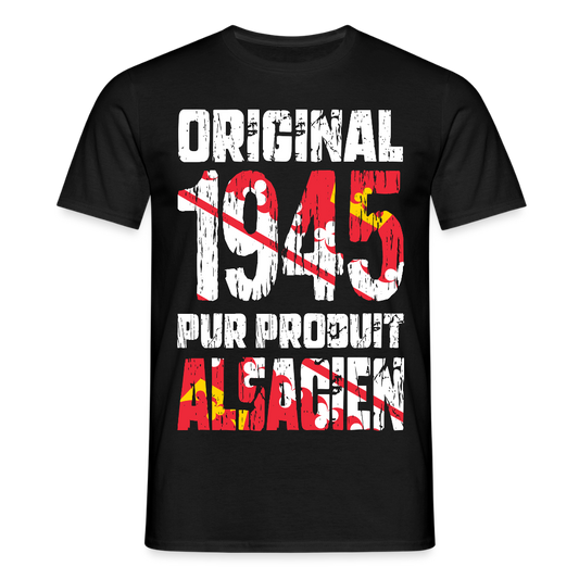 T-shirt Homme - Anniversaire 80 Ans - Original 1945 - Pur produit Alsacien - noir