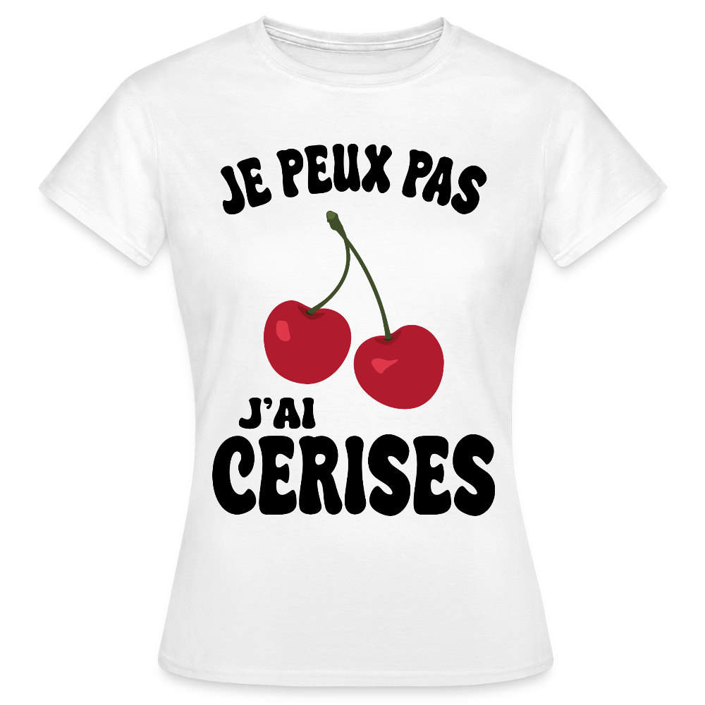 T-shirt Femme - Je peux pas j'ai cerises - blanc