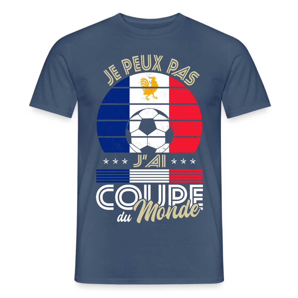 T-shirt Homme - Je peux pas j'ai Coupe du Monde - France - denim foncé