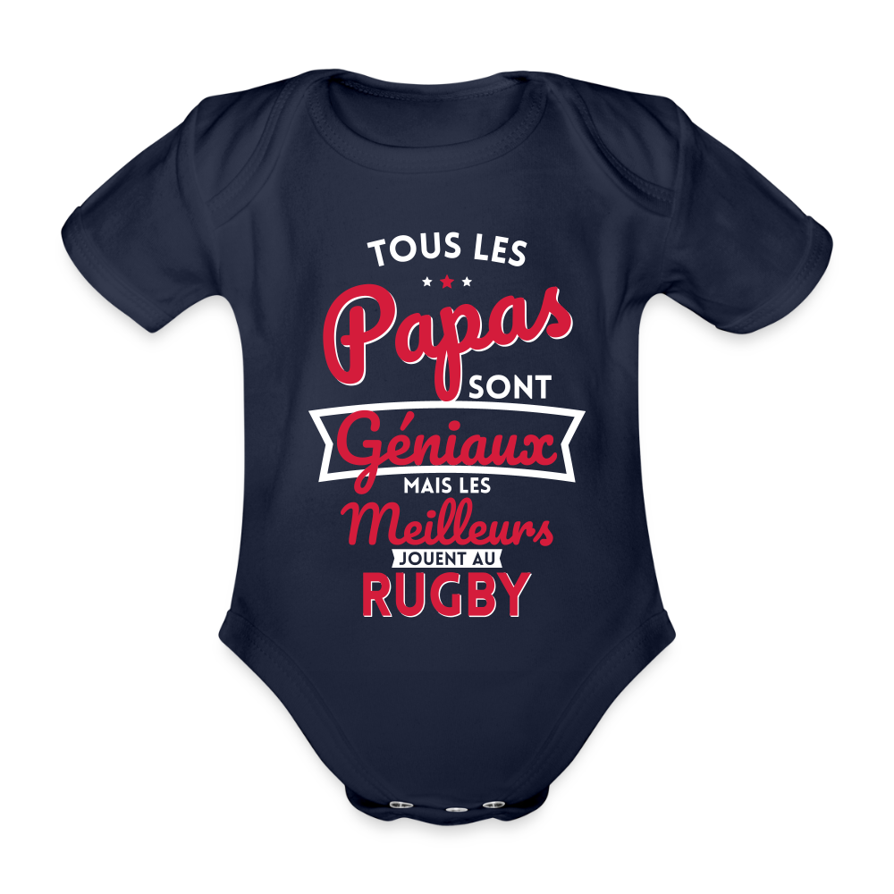 Body Bébé bio manches courtes - Papas géniaux - Les meilleurs jouent au rugby - marine foncé
