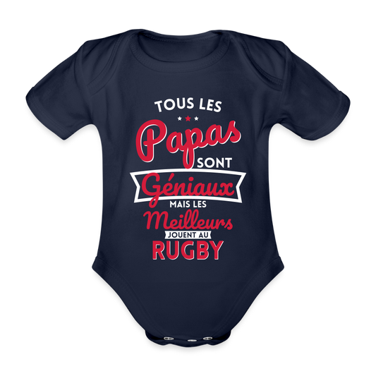 Body Bébé bio manches courtes - Papas géniaux - Les meilleurs jouent au rugby - marine foncé