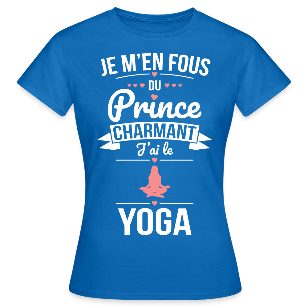 T-shirt Femme - Je m'en fous du prince charmant j'ai le yoga - bleu royal