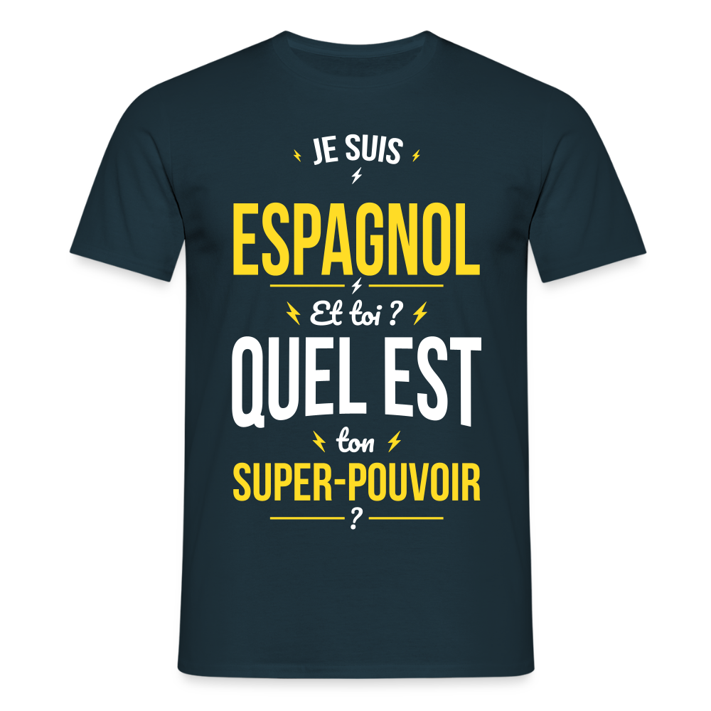 T-shirt Homme - Je suis Espagnol - Super-pouvoir - marine