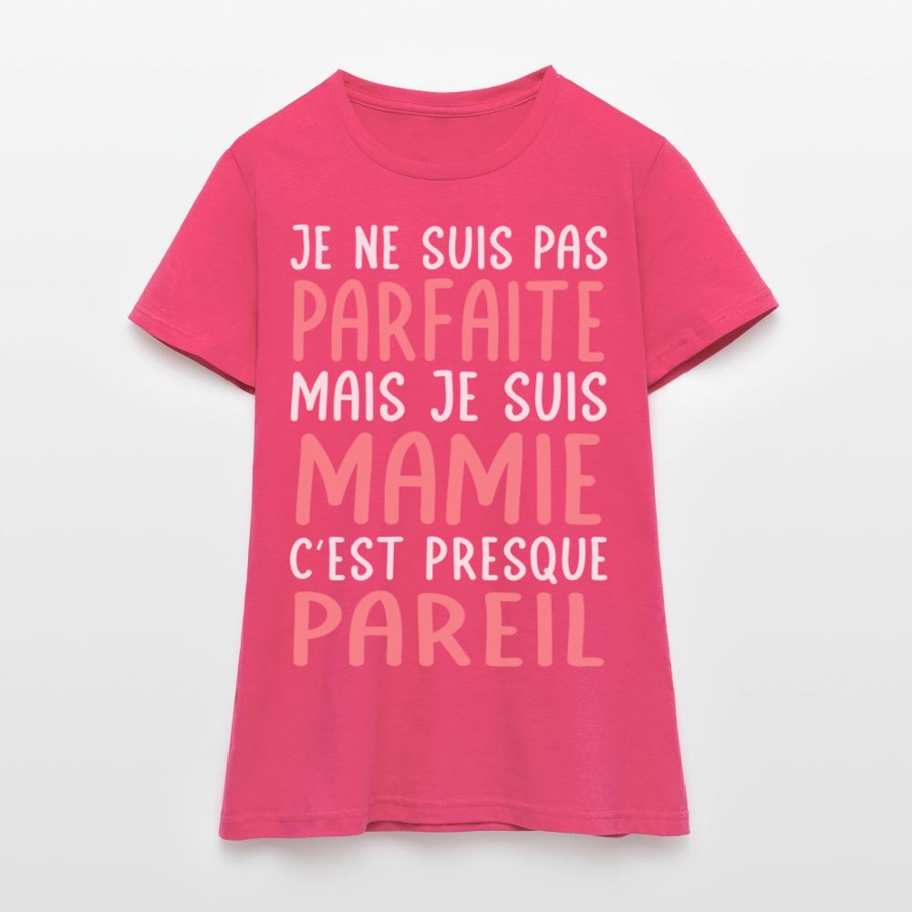 T-shirt Femme - Je ne suis pas parfaite mais je suis Mamie - rose azalée