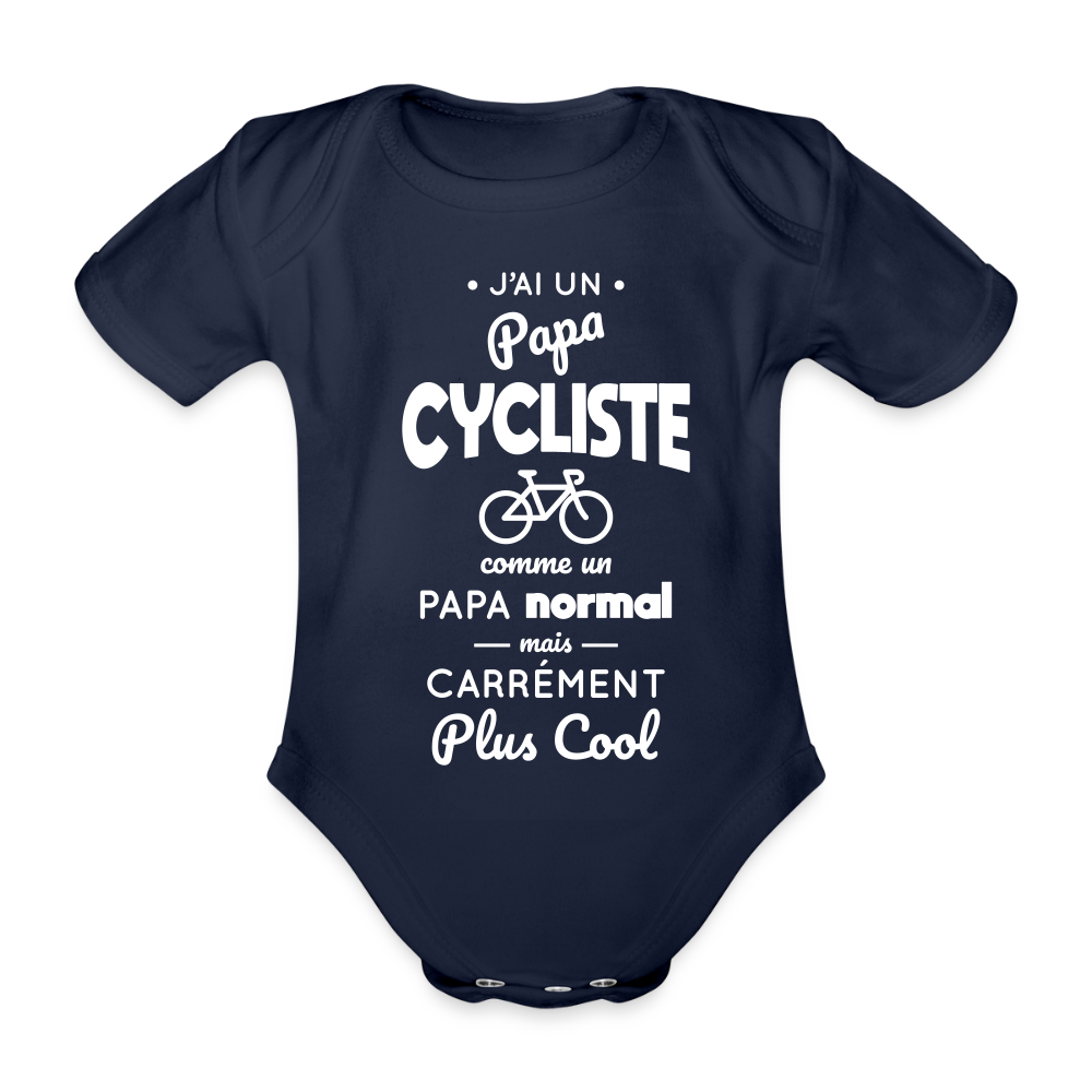 Body Bébé bio manches courtes - J'ai un papa cycliste - marine foncé