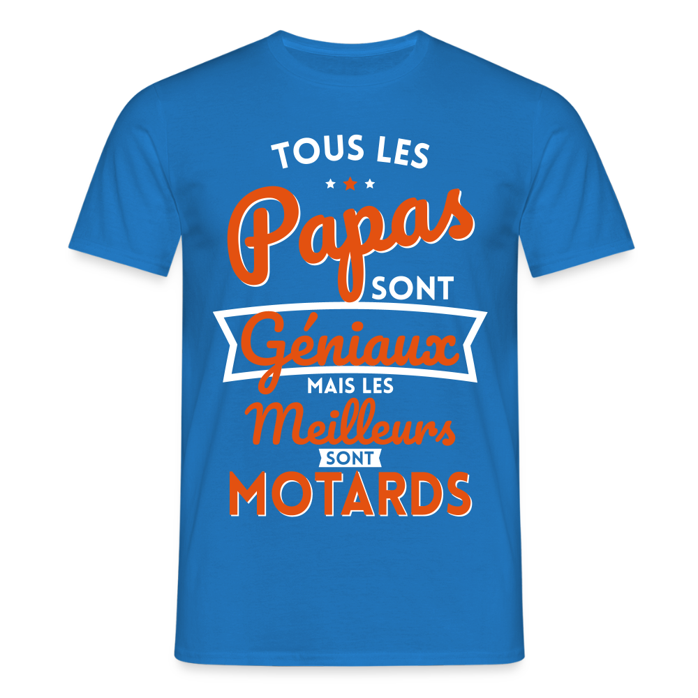 T-shirt Homme - Papas géniaux - Les meilleurs sont motards - bleu royal