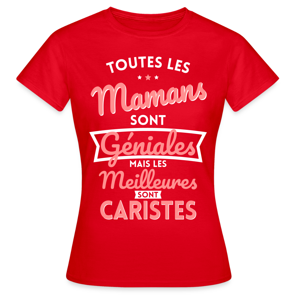 T-shirt Femme - Mamans géniales - Les meilleures sont caristes - rouge