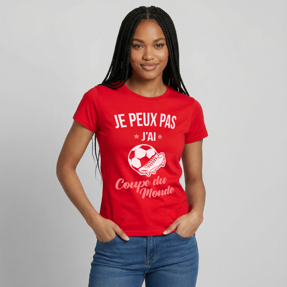 T-shirt Femme - Je peux pas j'ai Coupe du Monde - rouge
