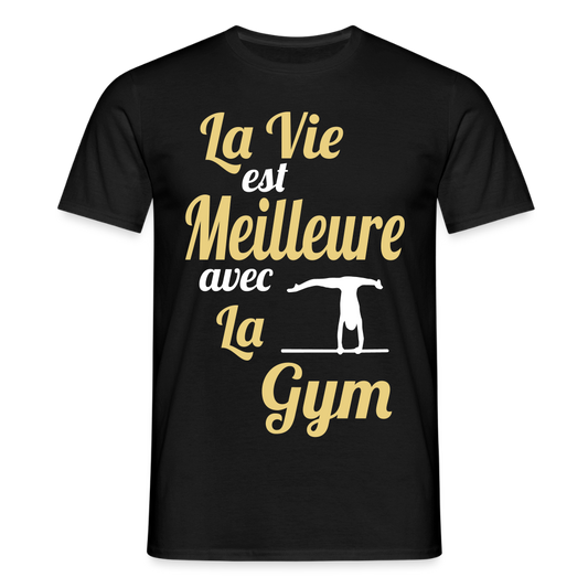 T-shirt Homme - La vie est meilleure avec la gym - noir