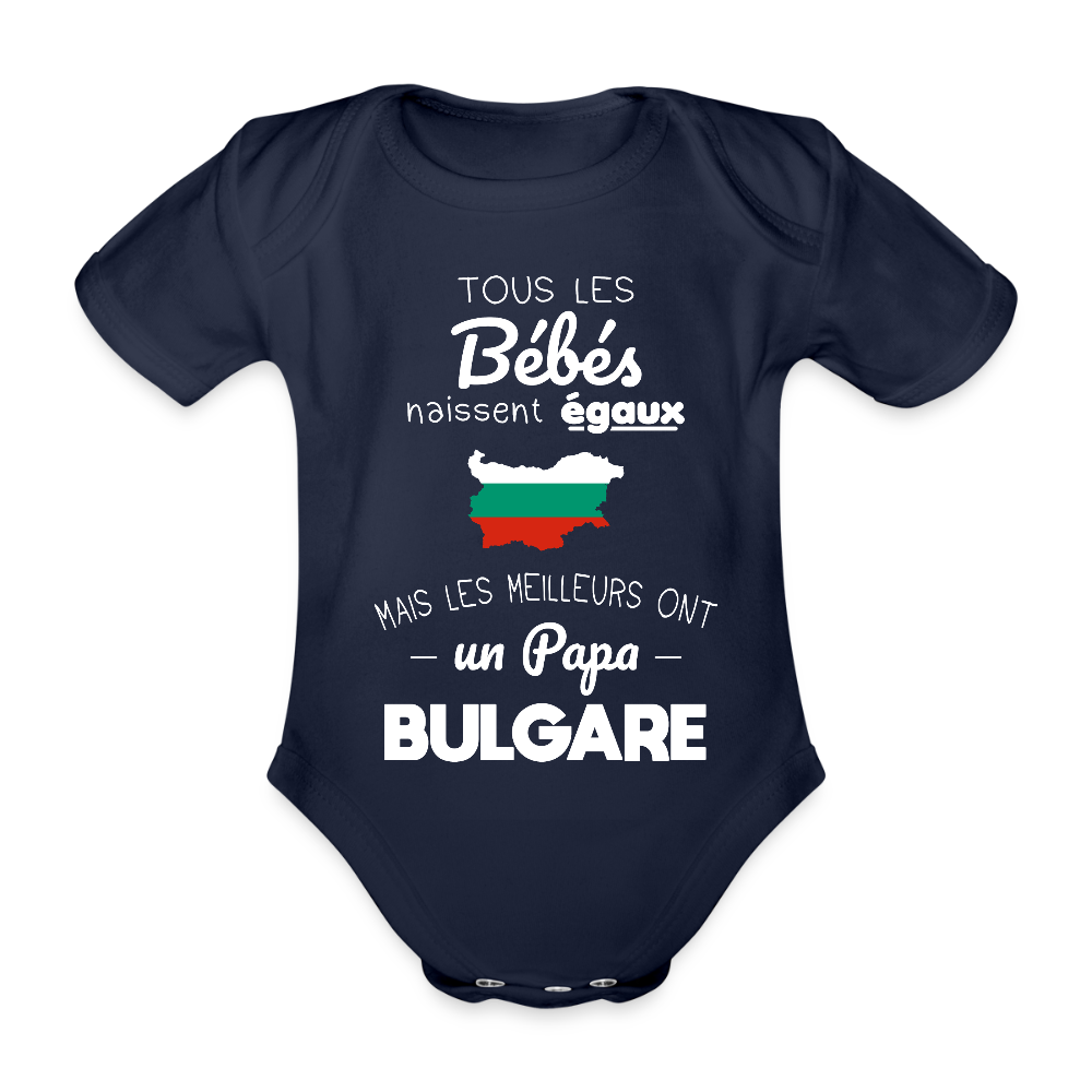 Body Bébé bio manches courtes - Les Meilleurs Ont Un Papa Bulgare - marine foncé