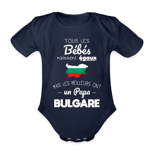 Body Bébé bio manches courtes - Les Meilleurs Ont Un Papa Bulgare - marine foncé