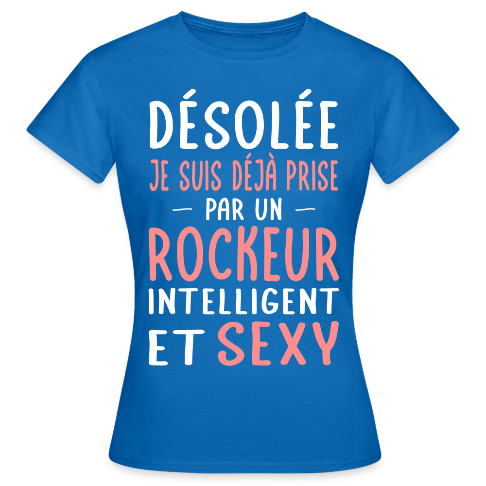 T-shirt Femme - Je suis prise par un rockeur intelligent et sexy - bleu royal