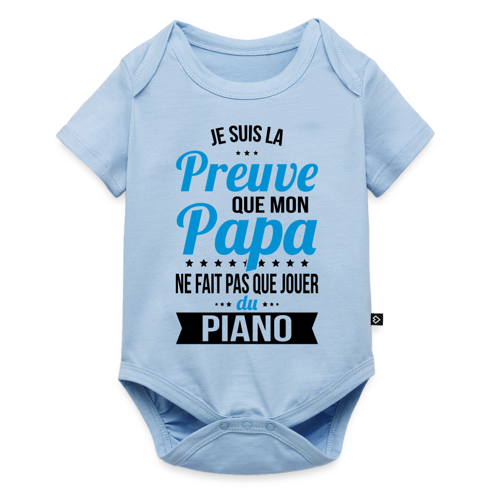 Body Bébé bio manches courtes - Mon Papa Ne Fait Pas Que Jouer Du Piano - bleu clair