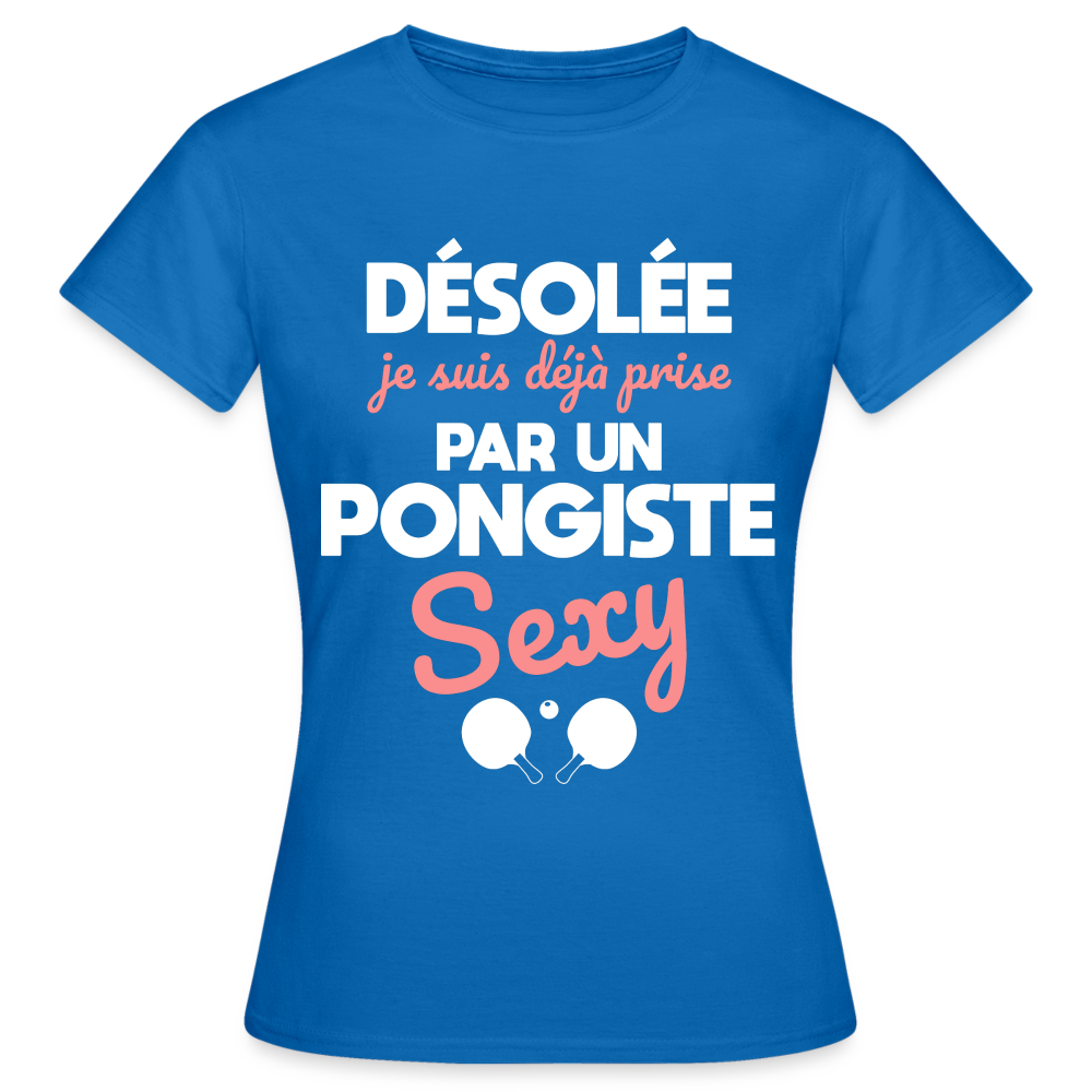 T-shirt Femme - Je suis prise par un pongiste sexy - bleu royal