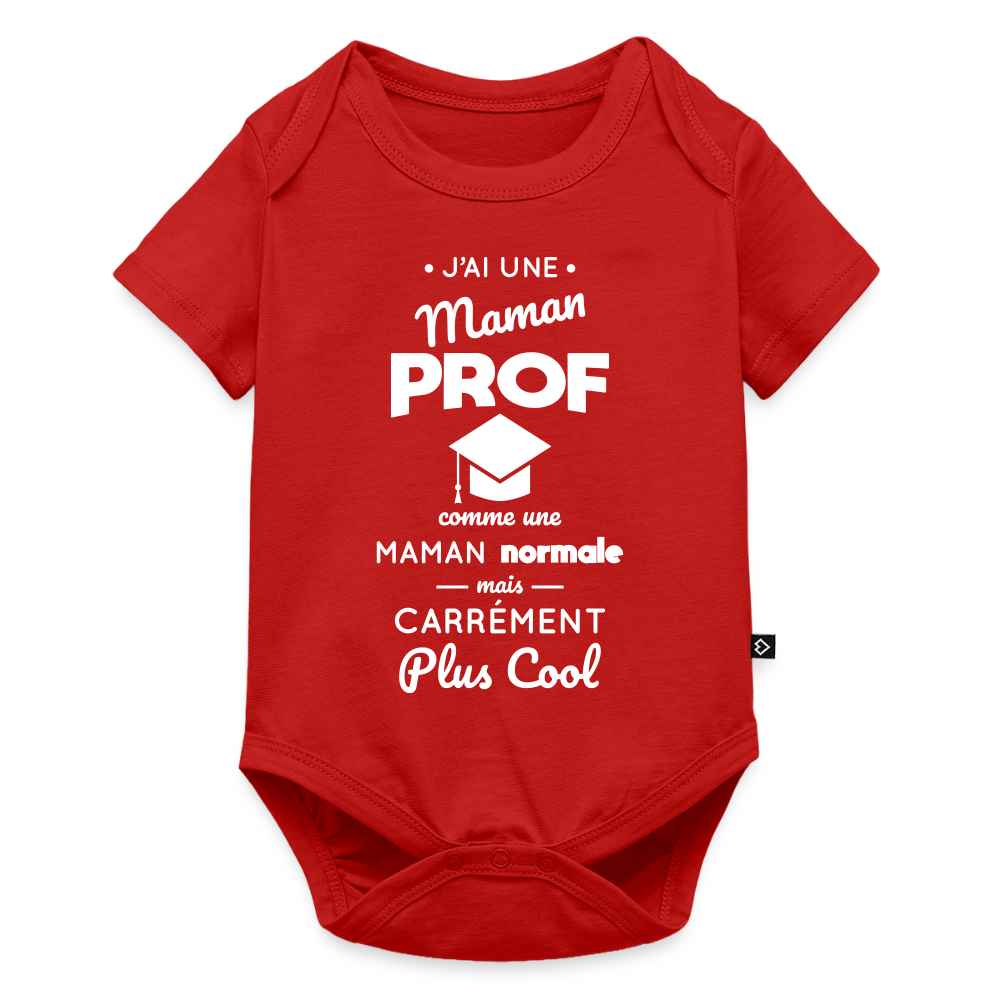 Body Bébé bio manches courtes - J'ai une maman prof - rouge