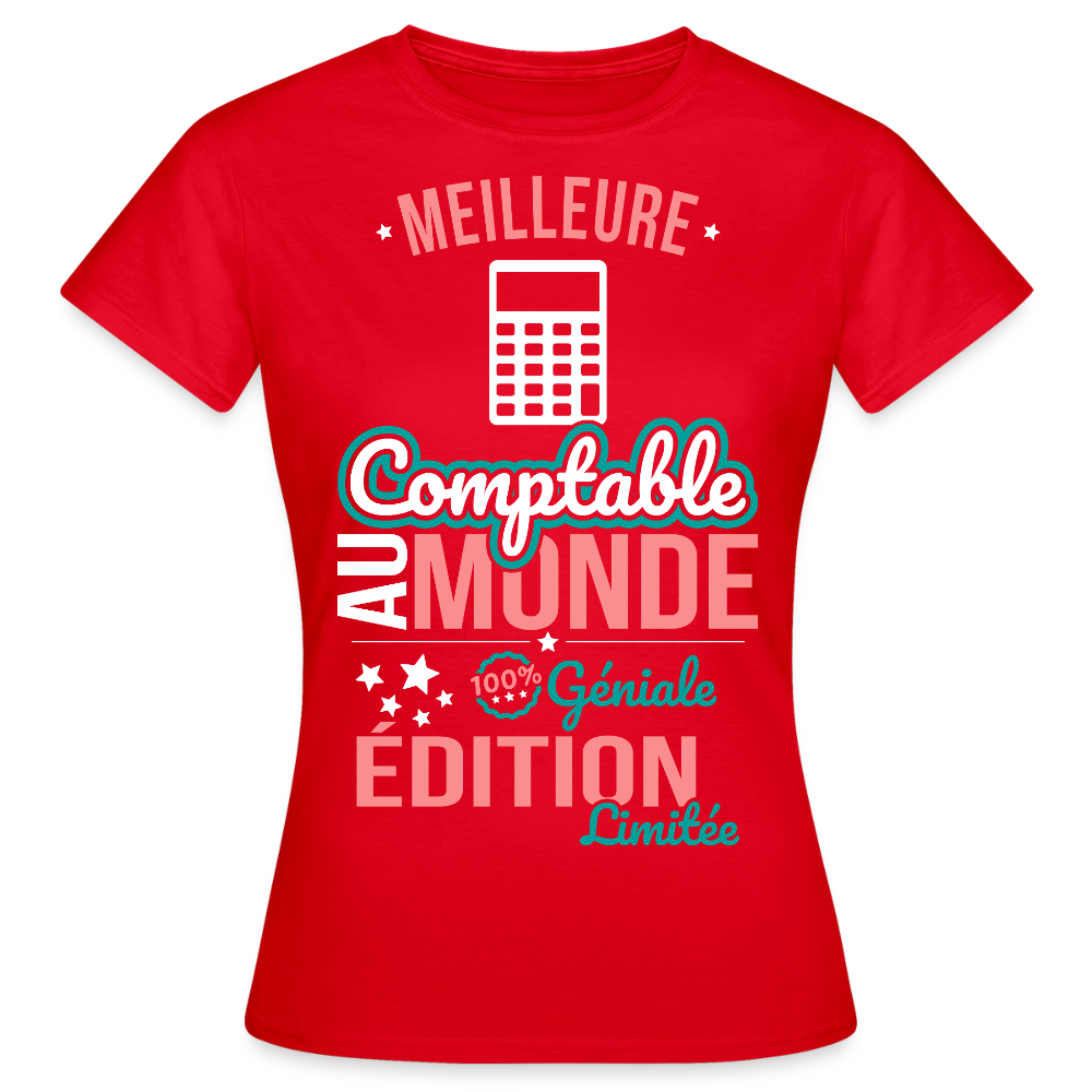 T-shirt Femme - Meilleure Comptable au monde - 100% géniale - rouge