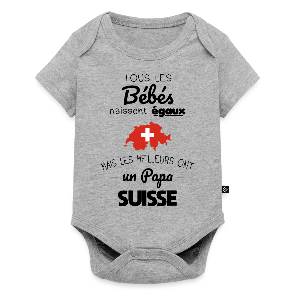 Body Bébé bio manches courtes - Les Meilleurs Ont Un Papa Suisse - gris chiné