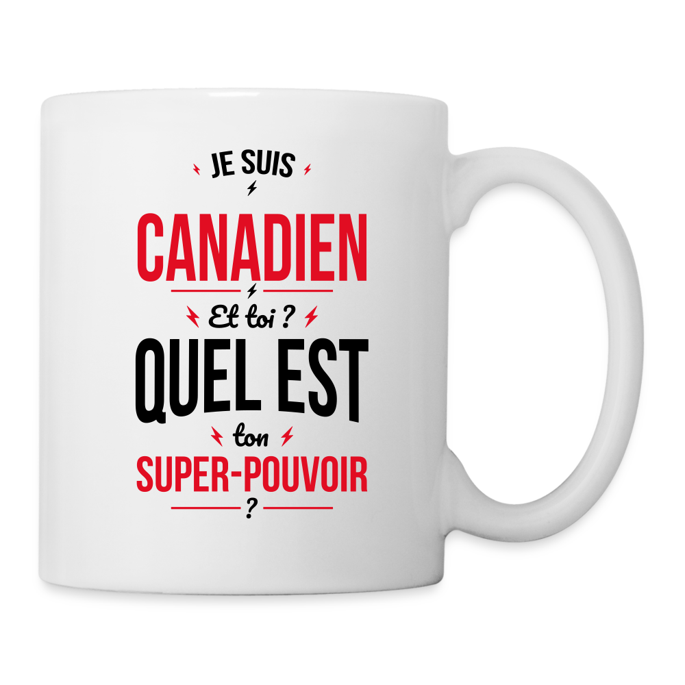 Mug blanc - Je suis Canadien - Super-pouvoir - blanc