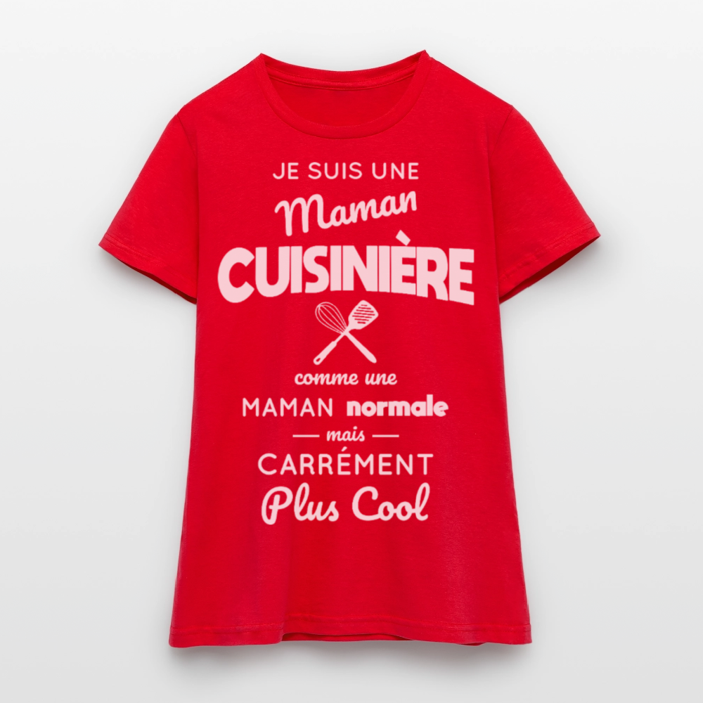 T-shirt Femme - Maman cuisinière plus cool - rouge