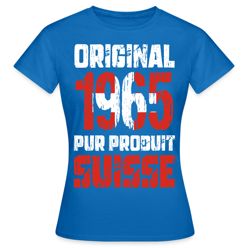 T-shirt Femme - Anniversaire 60 Ans - Original 1965 - Pur produit Suisse - bleu royal