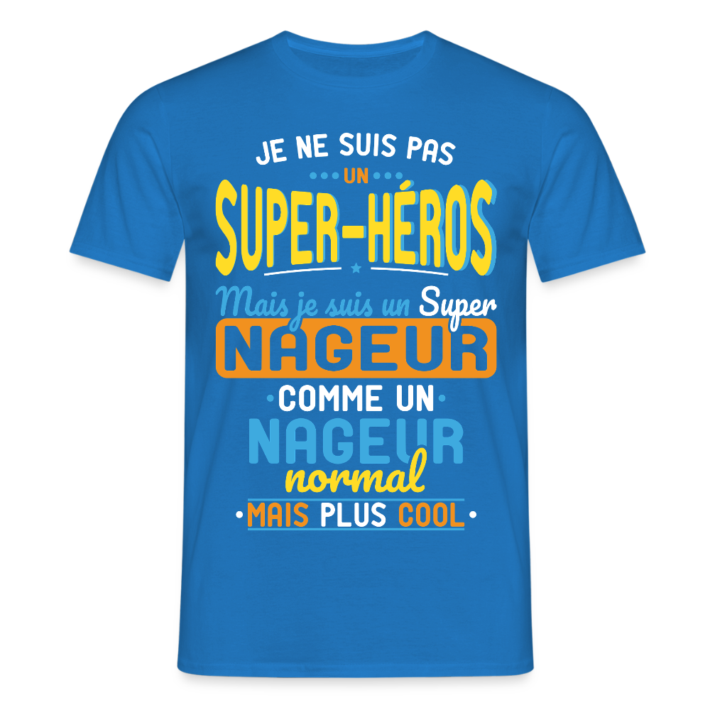 T-shirt Homme - Pas un Super-Héros mais un super Nageur - bleu royal