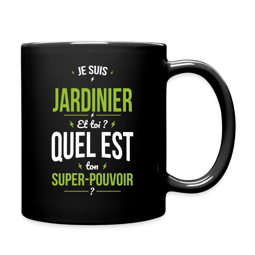 Mug uni - Je suis jardinier - Super-pouvoir - noir