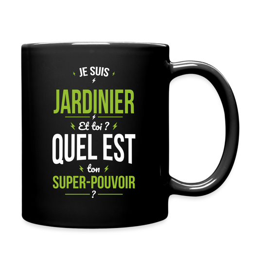 Mug uni - Je suis jardinier - Super-pouvoir - noir