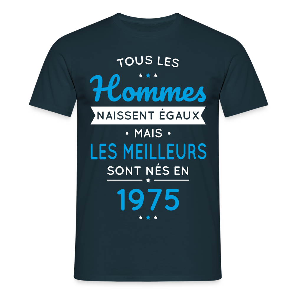 T-shirt Homme - Anniversaire 50 Ans - Les meilleurs sont nés en 1975 - marine