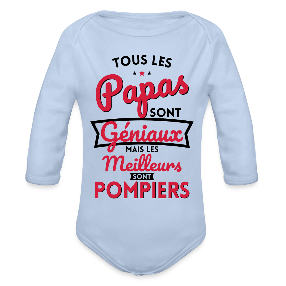 Body Bébé bio manches longues - Papas géniaux - Les meilleurs sont pompiers - ciel