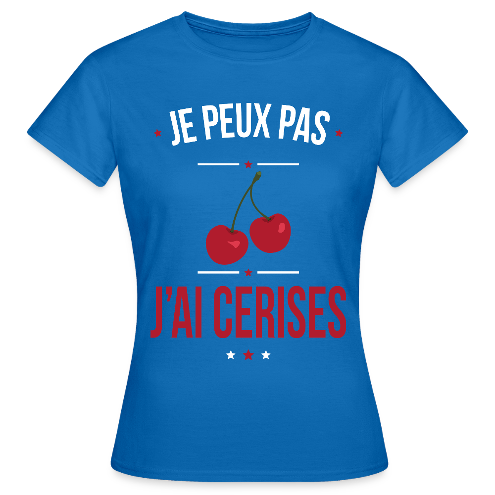 T-shirt Femme - Je peux pas j'ai cerises - bleu royal