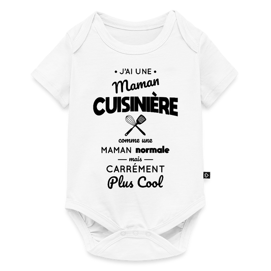 Body Bébé bio manches courtes - J'ai une maman cuisinière - blanc