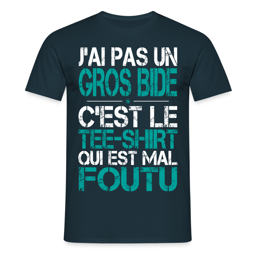 T-shirt Homme -  J'ai pas un gros bide - Cadeau Humour - marine
