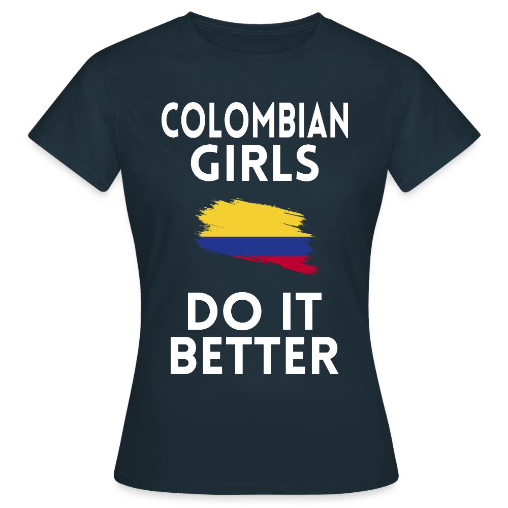T-shirt femme - Colombian Girls Do It Better - marine