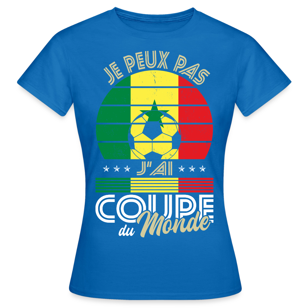 T-shirt Femme - Je peux pas j'ai Coupe du Monde - Sénégal - bleu royal