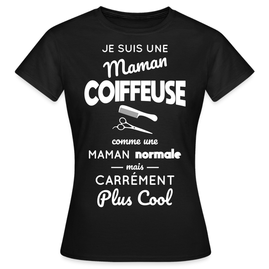 T-shirt Femme - Maman coiffeuse plus cool - noir