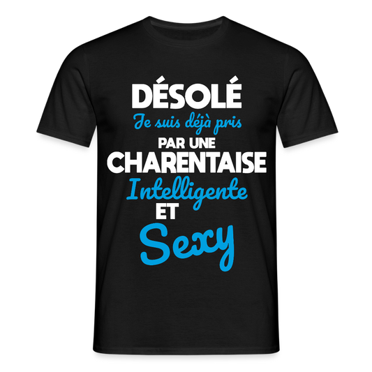 T-shirt Homme -  Je suis déjà pris par une Charentaise intelligente et sexy - noir