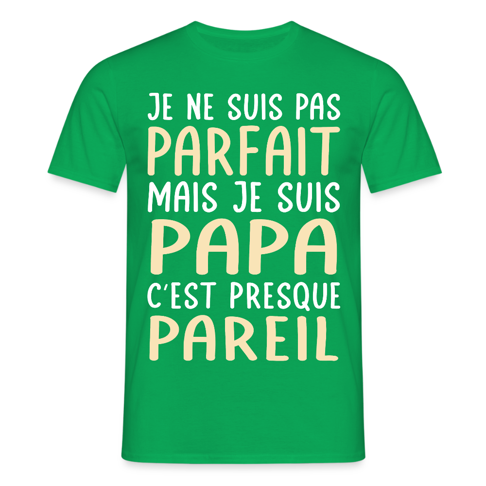 T-shirt Homme - Je ne suis pas parfait mais je suis Papa - vert