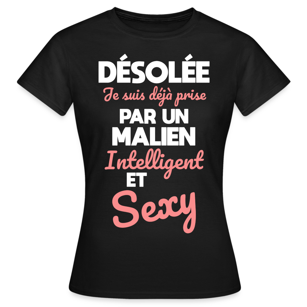 T-shirt Femme - Je suis déjà prise par un Malien intelligent et sexy - noir
