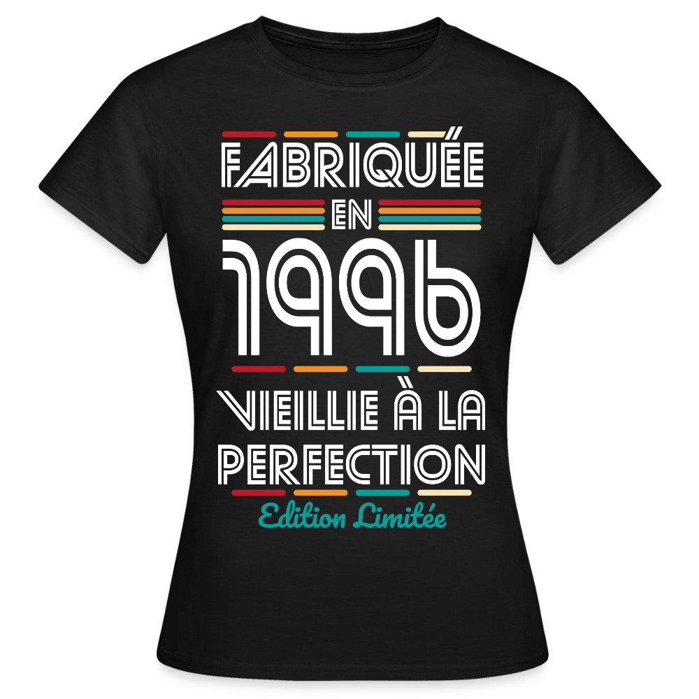 T-shirt anniversaire femme 30 ans – Fabriquée en 1996, Vieillie à la Perfection - noir