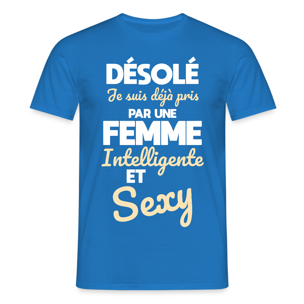 T-shirt Homme - Je suis déjà pris par une femme intelligente et sexy - bleu royal