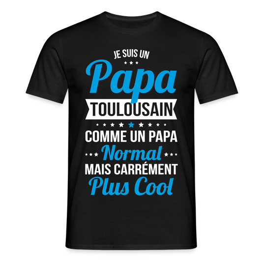 T-shirt Homme - Papa Toulousain Plus Cool - noir