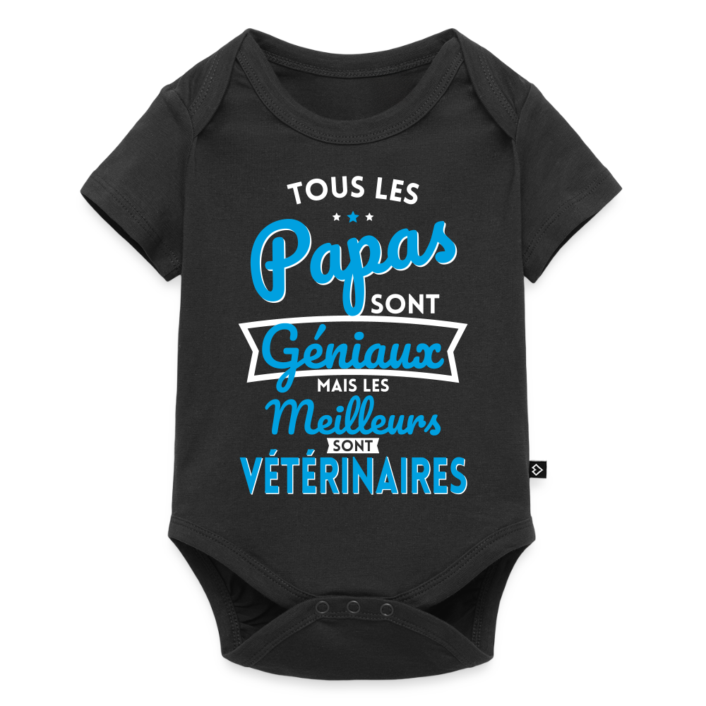 Body Bébé bio manches courtes - Papas géniaux - Les meilleurs sont vétérinaires - noir
