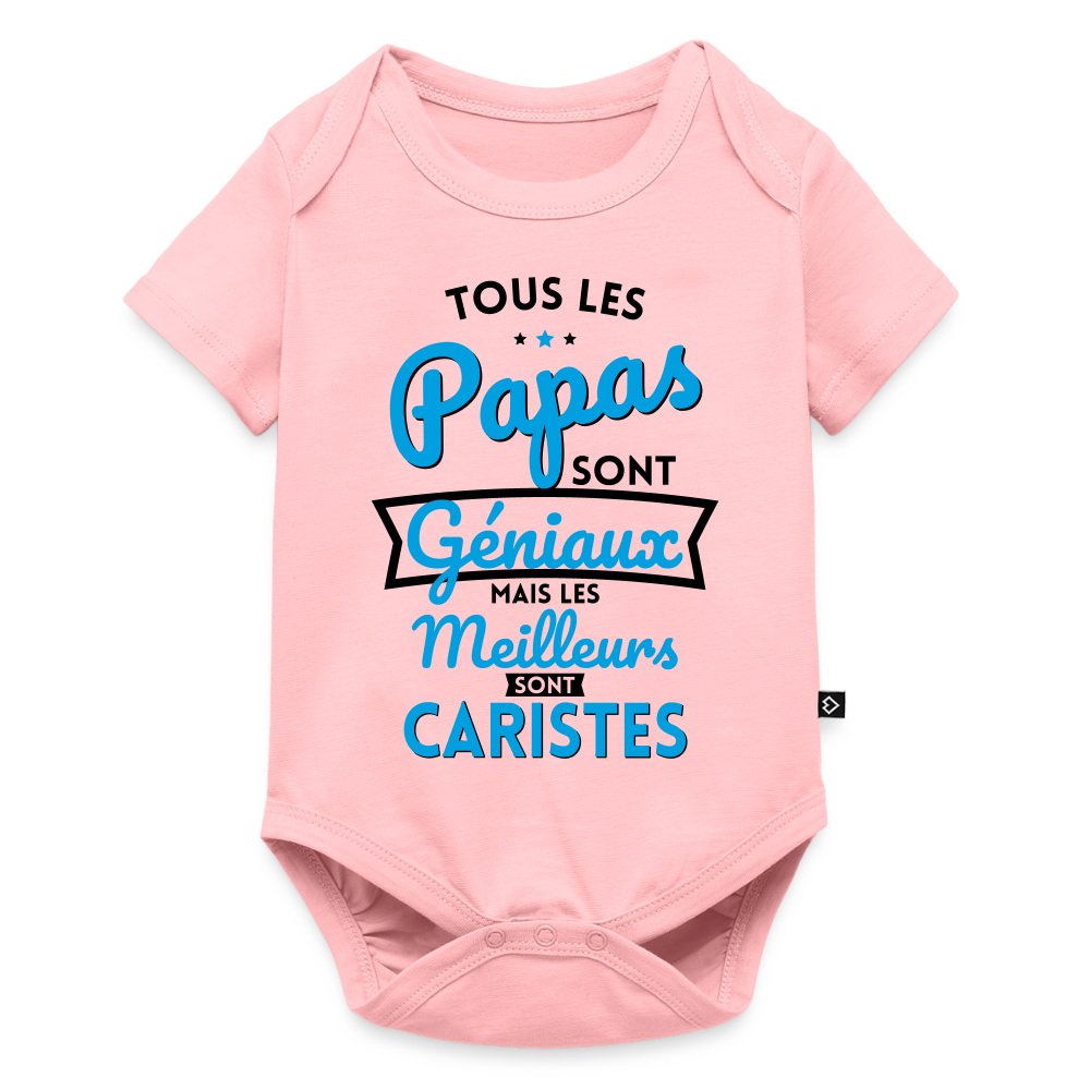 Body Bébé bio manches courtes - Papas géniaux - Les meilleurs sont caristes - rose