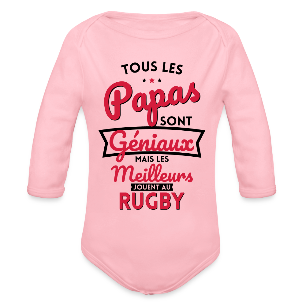 Body Bébé bio manches longues - Papas géniaux - Les meilleurs jouent au rugby - rose clair
