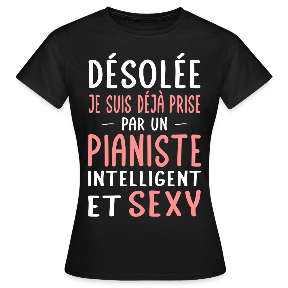 T-shirt Femme - Je suis prise par un pianiste intelligent et sexy - noir