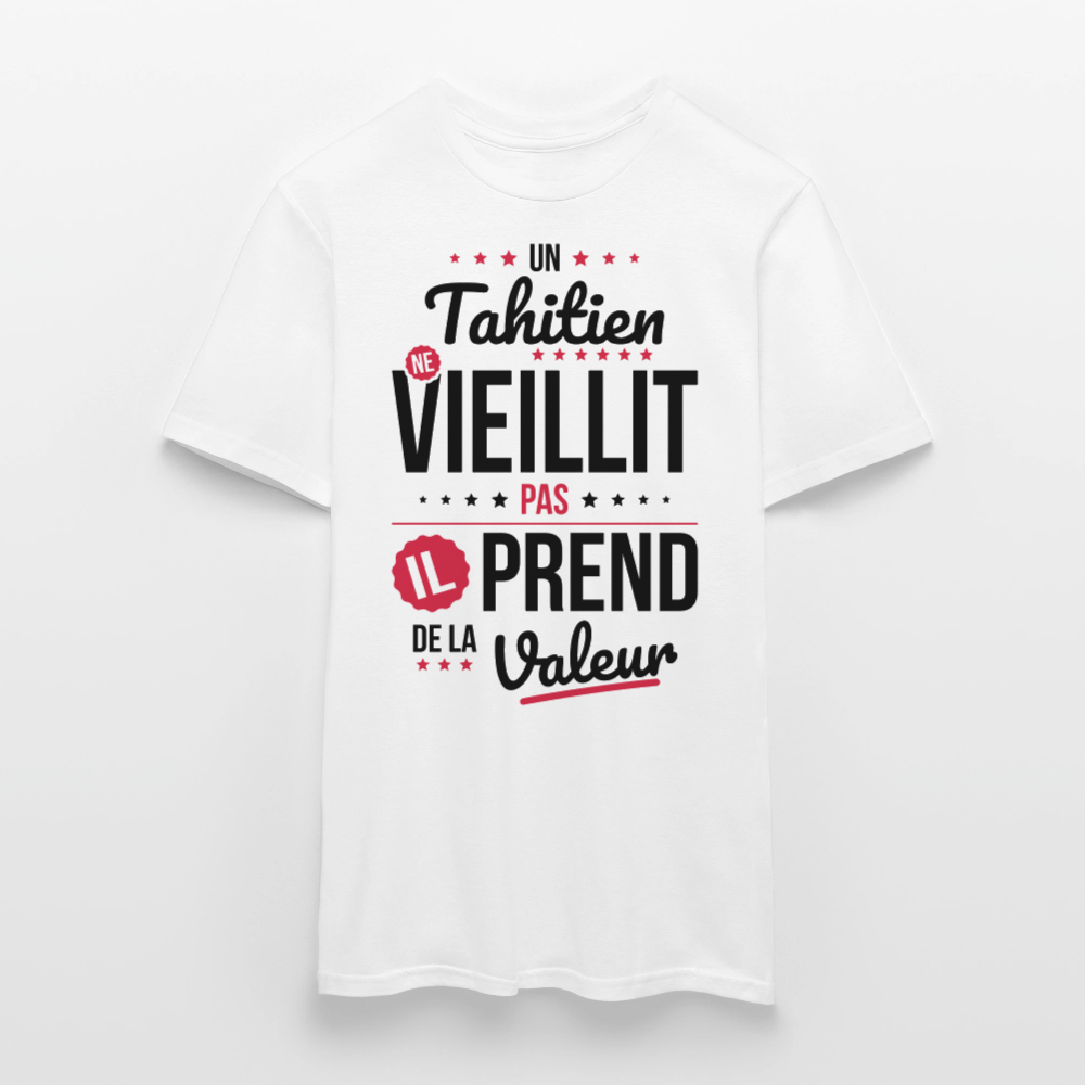T-shirt Homme - Un Tahitien ne vieillit pas - blanc