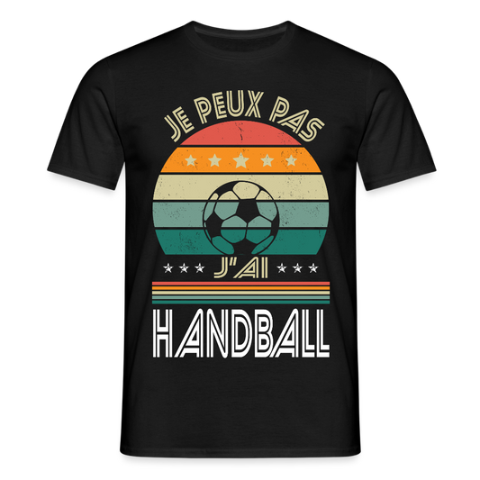 T-shirt Homme - Je peux pas j'ai Handball - noir